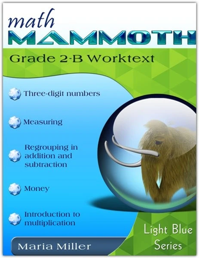 Math Mammoth Grade 2-B Worktext