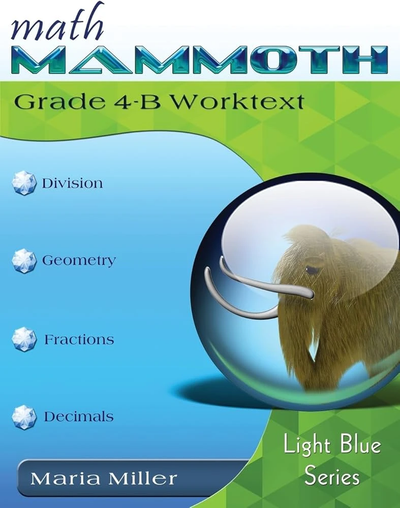 Math Mammoth Grade 4-B Worktext